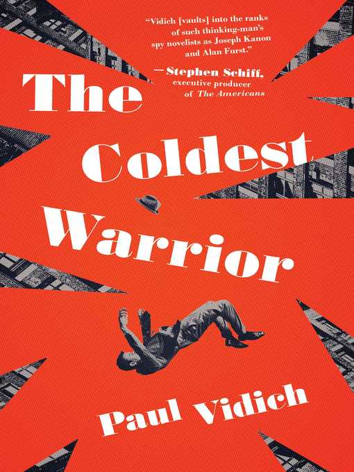 Title details for The Coldest Warrior by Paul Vidich - Wait list
